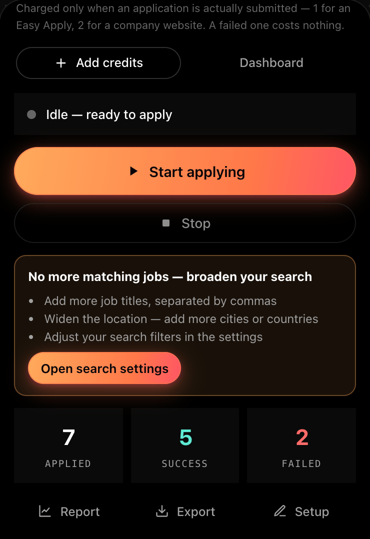 The Aplies Agent after a run has searched everything: “No more matching jobs — broaden your search”, with tips to add job titles, widen the location or adjust the filters.